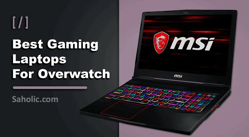 Laptop chơi overwatch tốt nhất